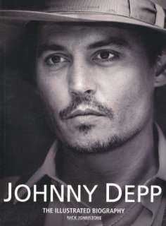 Johnny Depp The Illustrated Biography Book  Nick Johns  