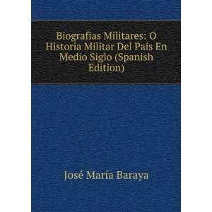  Biografias Militares: O Historia Militar Del Pais En Medio 