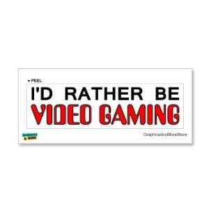  Id Rather Be Video Gaming   Window Bumper Laptop Sticker 