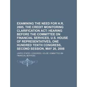 Examining the need for H.R. 2885, the Credit Monitoring Clarification 