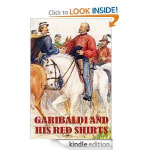 Garibaldi and his Red Shirts (Illustrated Edition): F. J. Snell 