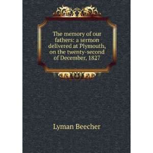   Plymouth, on the twenty second of December, 1827 Lyman Beecher Books