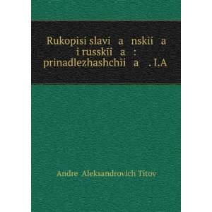  Rukopisi slavi a nskÄ«i a i russkÄ«i a 