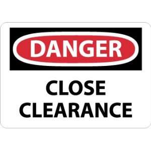Danger, Close Clearance, 10X14, Adhesive Vinyl:  Industrial 