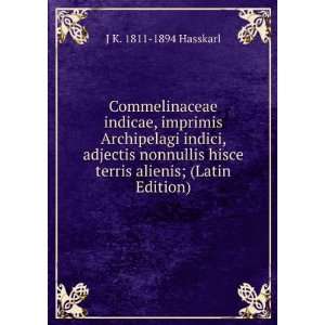   hisce terris alienis; (Latin Edition) J K. 1811 1894 Hasskarl Books