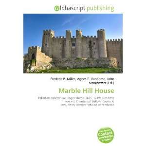  Marble Hill House (9786132877543) Books