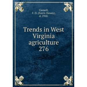  Trends in West Virginia agriculture. 276 F. D. (Ferris 