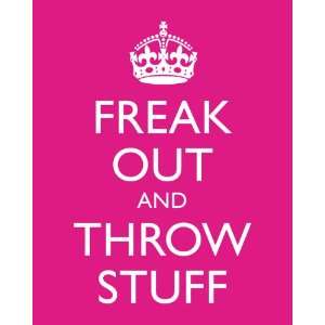  Freak Out And Throw Stuff, 11 x 14 giclee print (hot pink 