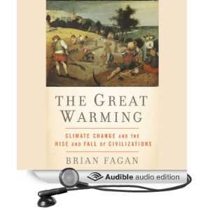 The Great Warming Climate Change and the Rise and Fall of 