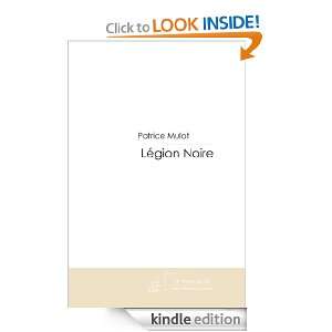 LEGION NOIRE (French Edition) Patrice Mulot  Kindle Store