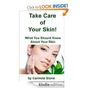 Take Care of Your Skin!: Carmela Stone:  Kindle Store