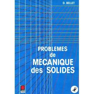   de mecanique des solides (9782854282221) Didier Bellet Books