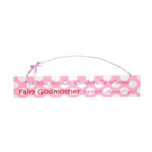   Whose Fairy Godmother Never Showed Up Decorative Hanging Wall Plaque