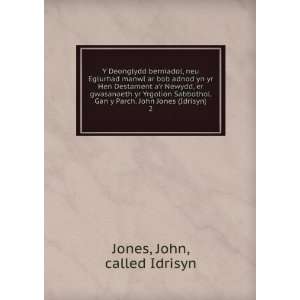   Parch. John Jones (Idrisyn). 2: John, called Idrisyn Jones: Books