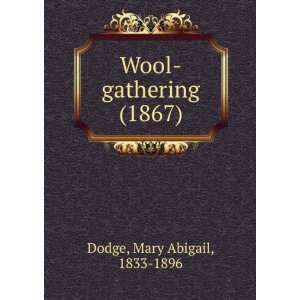   1867) Mary Abigail, 1833 1896 Dodge 9781275262881  Books