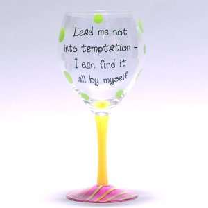 Lead Me Not Into Temptation Wine Glass
