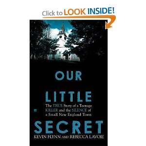  Our Little Secret: The True Story of a Teenager Killer and 