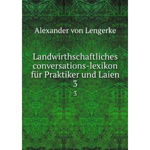   lexikon fÃ¼r Praktiker und Laien. 3 Alexander von Lengerke Books