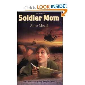  Soldier Mom [Paperback]: Alice Mead: Books