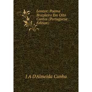   Em Oito Cantos (Portuguese Edition) J A DAlmeida Cunha Books
