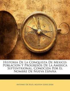   De La Conquista De Mexico by Antonio De Solis, Nabu Press  Paperback