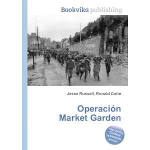  OperaciÃ³n Market Garden Ronald Cohn Jesse Russell 