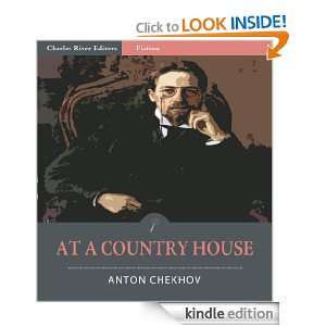 At a Country House (Illustrated): Anton Chekhov, Charles River Editors 