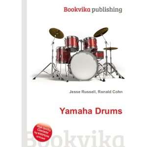 Yamaha Drums: Ronald Cohn Jesse Russell:  Books