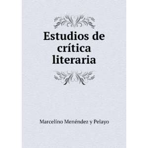   de crÃ­tica literaria Marcelino MenÃ©ndez y Pelayo Books