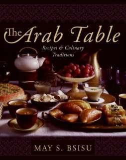 The Arab Table Recipes and Culinary Traditions