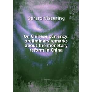   remarks about the monetary reform in China Gerard Vissering Books