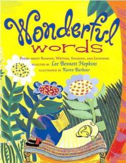 Wonderful Words Poems About Reading, Writing, Speaking and Listening