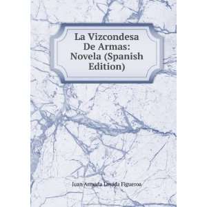   De Armas: Novela (Spanish Edition): Juan Armada Losada Figueroa: Books