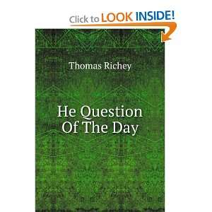  He Question Of The Day Thomas Richey Books
