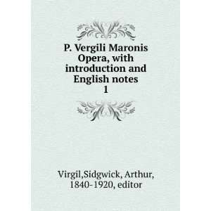   English notes. 1 Sidgwick, Arthur, 1840 1920, editor Virgil Books