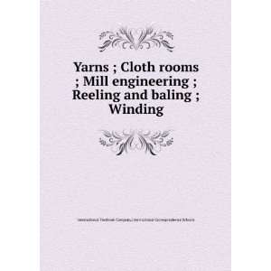  Yarns ; Cloth rooms ; Mill engineering ; Reeling and baling 