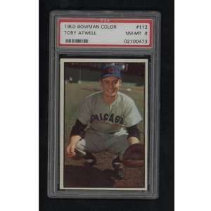   : 1953 Bowman Color 112 Toby Atwell PSA NM MT 8: Sports Collectibles