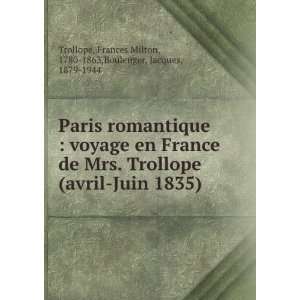  Paris romantique : voyage en France de Mrs. Trollope (avril 