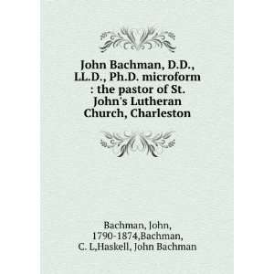    John, 1790 1874,Bachman, C. L,Haskell, John Bachman Bachman Books