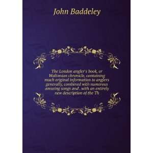   and . with an entirely new description of the Th John Baddeley Books