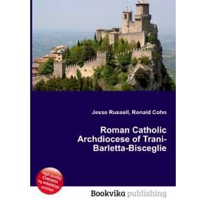   of Trani Barletta Bisceglie Ronald Cohn Jesse Russell Books