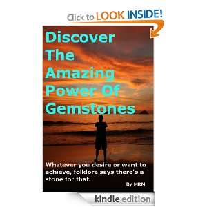 Discover The Amazing Power Of Gemstones MRM  Kindle Store