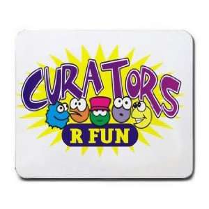  CURATORS R FUN Mousepad