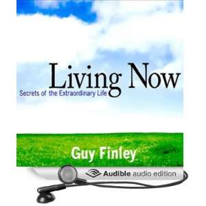  Living Now Secrets of the Extraordinary Life (Audible 
