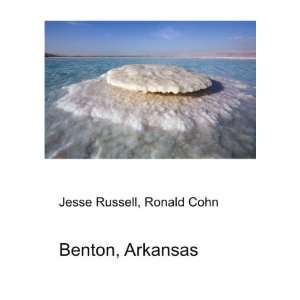  Benton, Arkansas: Ronald Cohn Jesse Russell: Books