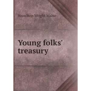  Young folks treasury Hamilton Wright Mabie Books