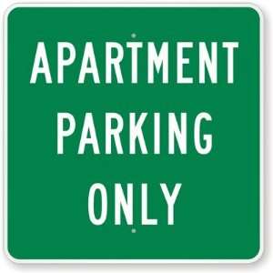  Apartment Parking Only High Intensity Grade Sign, 30 x 30 