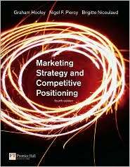 Marketing Strategy and Competitive Positioning, (0273706977), Graham 