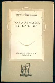 BENITO PEREZ GALDOS BOOK TORQUEMADA EN LA CRUZ 1st Ed  