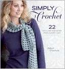 Simply Crochet 22 Stylish Designs for Everyday